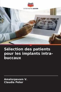 Sélection des patients pour les implants intra-buccaux - V., Amalorpavam;Peter, Claudia