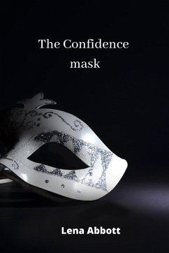 The Confidence mask - Abbott, Lena