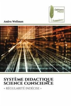 SYSTÈME DIDACTIQUE SCIENCE CONSCIENCE - Wellman, Andru