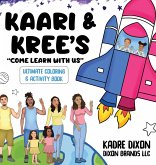 Kaari & Kree's Ultimate Coloring & Activity Book
