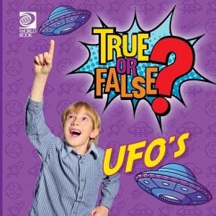 True or False? UFO's - World Book