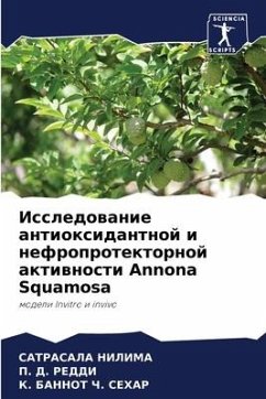 Issledowanie antioxidantnoj i nefroprotektornoj aktiwnosti Annona Squamosa - NILIMA, SATRASALA;REDDI, P. D.;Ch. SEHAR, K. BANNOT