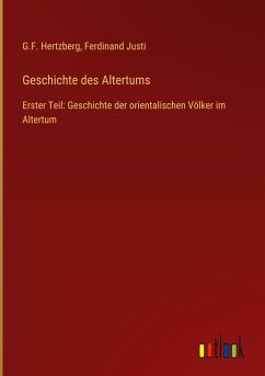 Geschichte des Altertums - Hertzberg, G. F.; Justi, Ferdinand