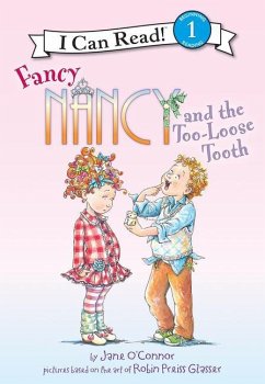 Fancy Nancy and the Too-Loose Tooth - O'Connor, Jane