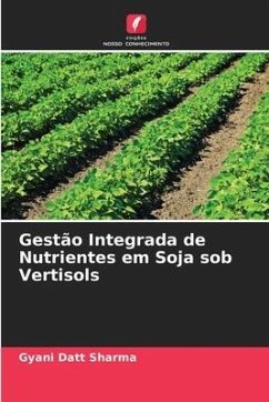 Gestão Integrada de Nutrientes em Soja sob Vertisols - Sharma, Gyani Datt