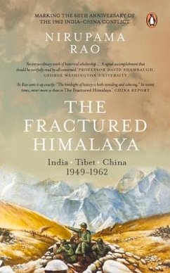 The Fractured Himalaya: India Tibet China 1949-1962 - Rao, Nirupama
