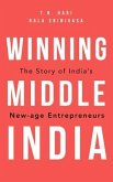 Winning Middle India: The Story of India's New-Age Entrepreneurs