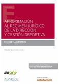 Aproximación al régimen jurídico de la dirección y gestión deportiva