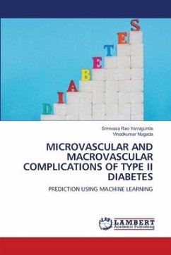 MICROVASCULAR AND MACROVASCULAR COMPLICATIONS OF TYPE II DIABETES - Yarraguntla, Srinivasa Rao;Mugada, Vinodkumar