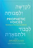 Prophetic Voices: Renewing and Reimagining Haftarah