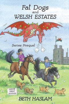 Fat Dogs and Welsh Estates ~ LARGE PRINT - Haslam, Beth