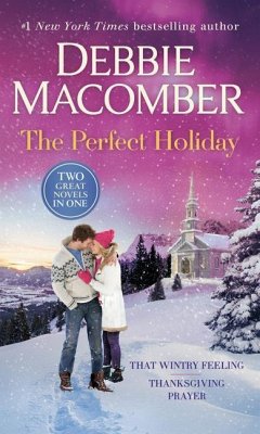 The Perfect Holiday: A 2-In-1 Collection - Macomber, Debbie