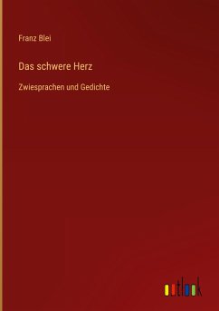 Das schwere Herz - Blei, Franz