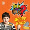 True or False? Foods - Bild 1
