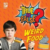 True or False? Foods