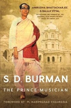 S.D. Burman: The Prince Musician - Bhattacharjee, Anirudha; Vittal, Balaji