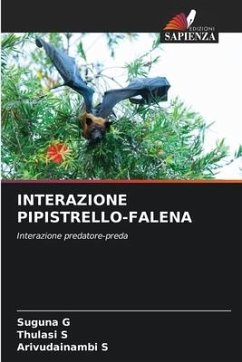 INTERAZIONE PIPISTRELLO-FALENA - G, Suguna;S, Thulasi;S, Arivudainambi