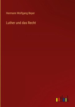 Luther und das Recht - Beyer, Hermann Wolfgang