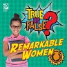 True or False? Remarkable Women - Bild 1