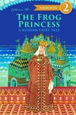 The Frog Princess - A Russian Fairy Tale about Love and Loyalty
