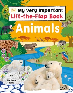 My Very Important Lift-The-Flap Book: Animals - Dk