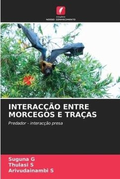 INTERACÇÃO ENTRE MORCEGOS E TRAÇAS - G, Suguna;S, Thulasi;S, Arivudainambi