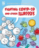 Fighting COVID-19 and Other Illnesses Fighting COVID-19 and Other Illnesses