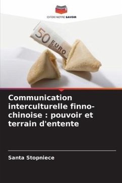 Communication interculturelle finno-chinoise : pouvoir et terrain d'entente - Stopniece, Santa