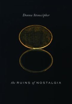 The Ruins of Nostalgia - Stonecipher, Donna