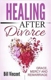 Healing After Divorce: Grace, Mercy and Remarriage