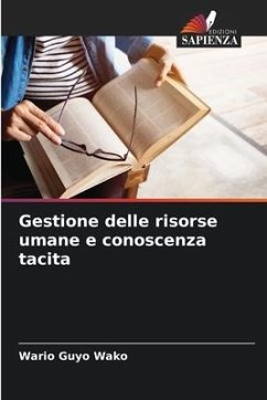 Gestione delle risorse umane e conoscenza tacita - Guyo Wako, Wario