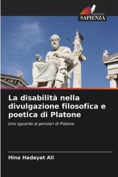 La disabilità nella divulgazione filosofica e poetica di Platone - Hadayat Ali, Hina