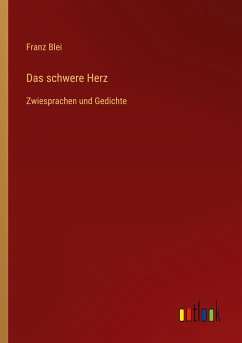 Das schwere Herz - Blei, Franz