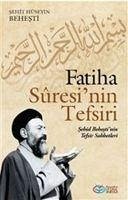 Fatiha Suresinin Tefsiri - Hüseyin Behesti, Sehit