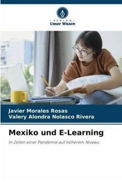 Mexiko und E-Learning - Morales Rosas, Javier;Nolasco Rivera, Valery Alondra