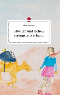 Fluchen und lachen strengstens erlaubt. Life is a Story - story.one - Hartmann, Mona