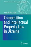 Competition and Intellectual Property Law in Ukraine (eBook, PDF)