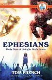 Ephesians: Forty Days of Living in God's Power (Pop's Devotions) (eBook, ePUB)