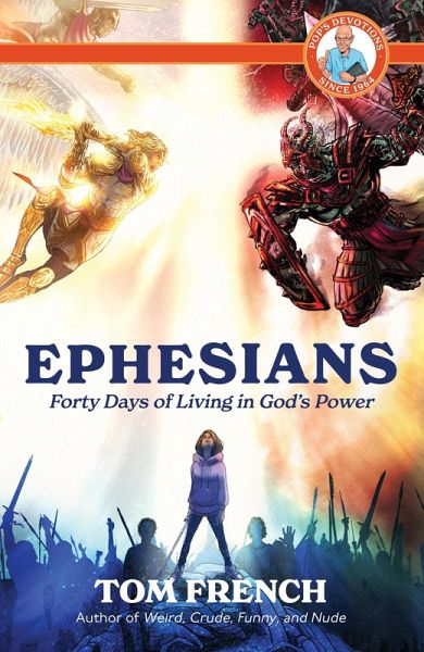 Ephesians: Forty Days of Living in God's Power (Pop's Devotions) (eBook, ePUB) Ephesians: Forty Days of Living in God's Power (Pop's Devotions) (eBook, ePUB)