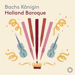 Bachs Königin - Holland Baroque