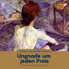 Ungnade um jeden Preis (MP3-Download) - von Sacher-Masoch, Leopold