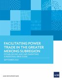Facilitating Power Trade in the Greater Mekong Subregion (eBook, ePUB)