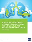 Policies and Investments to Address Climate Change and Air Quality in the Beijing-Tianjin-Hebei Region (eBook, ePUB)