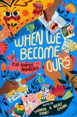 When We Become Ours (eBook, ePUB)