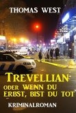 Trevellian oder Wenn du erbst, bist du tot: Kriminalroman (eBook, ePUB)