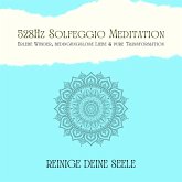 Reinige Deine Seele & vertraue Deinem Schutzengel: 528Hz Solfeggio Meditation (MP3-Download)