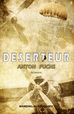 Deserteur (eBook, ePUB) - Fuchs, Anton