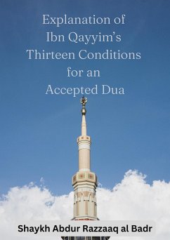 Cover Explanation of Ibn Qayyim's Thirteen Conditions for an Accepted Dua (eBook, ePUB)