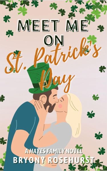 Meet Me on St. Patrick's Day (The Hayes Family) (eBook, ePUB)