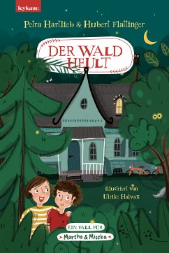 Der Wald heult - Ein Fall für Martha & Mischa (eBook, ePUB) - Hartlieb, Petra; Flattinger, Hubert